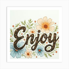 Enjoy word wall art Art Print