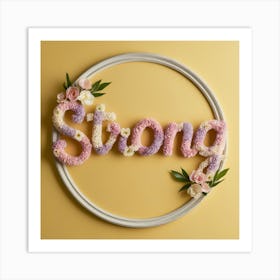 Strong word Art Print