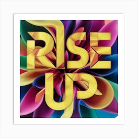 Rise Up 2 Art Print