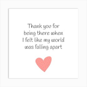 Thank you for being there, Positive Quotes, Friendship Quotes Art Print