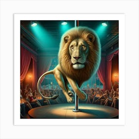 Lion On Pole Dancing Stage Art Print