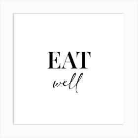 Eat Well Art Print