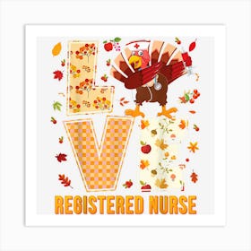 Love Registered Nurse Dabbing Turkey Thanksgiving Nursing 1 Art Print