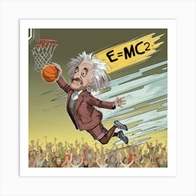 Basketball Dunk By Albert Einstein Art Print