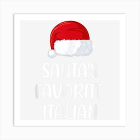 Santas Favorite Italian Christmas Funny Gift Xmas Pajama Art Print