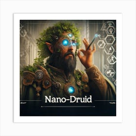 Nano Druid Art Print