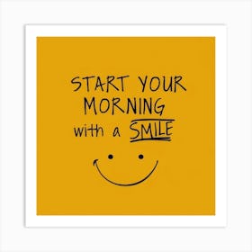 Start Your Morning With A Smile Art Print