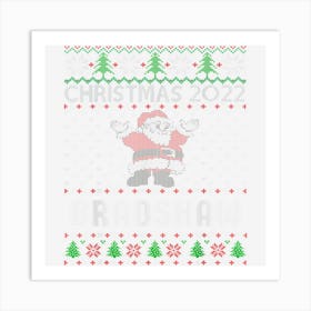 Funny Matching Ugly Christmas Personalized Name Bradshaw Art Print