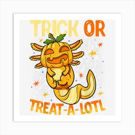 Axolotl Trick Or Treat Axolotl Funny Halloween Art Print