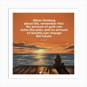 When Thinking About Life Quote Art Print