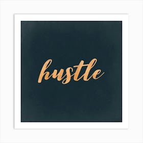 Hustle - Motivational Travel Quotes Art Print