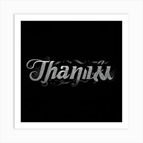 Calligraphic Font Transformation Of The Word Thank You Displayed In A Significant Vantage Point On 2 Art Print