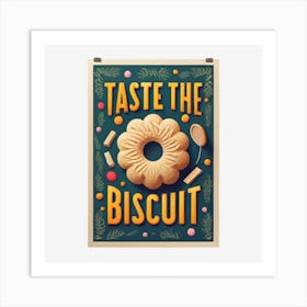 Taste The Biscuit 2 Art Print