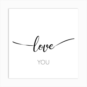 Love You Art Print