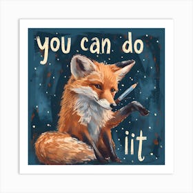 You Can Do It 4 Art Print