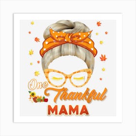 One Thankful Mama Thanksgiving Blessed Grateful Autumn Fall Art Print