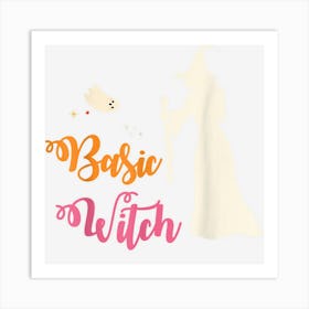 Basic Witch Halloween Costume Party Spooky Season Scary Cute Art Print