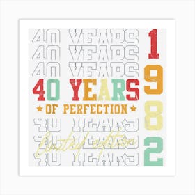 Limited Edition 1982 40 Years Old 40th Birthday Gifts 1 Art Print