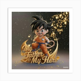 My Father Is My Hero, graphic arts Art Print