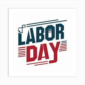 Labor Day Art Print