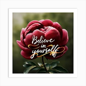 Believe In Yourself 3 Art Print