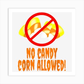 No Candy Corn Allowed Art Print