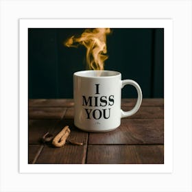 Creat Mug Writing On It I Miss You Typography Phot 1aahqwniswkjzzm7trrt8a 1dp5js Kq62u7ufyi3y1sa Art Print