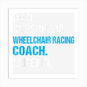 Dad Superhero Wheelchair Racing Coach Funny Art Print