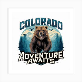 Colorado Adventure Awaits Art Print