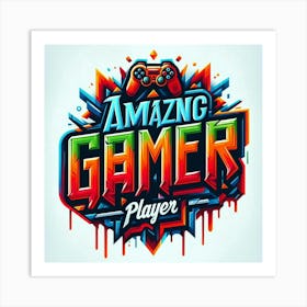 Amazing Gamer Player Art Print