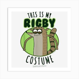 Regular Show Halloween This Is My Rigby Costume Art Print