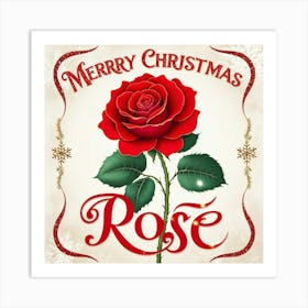 Merry Christmas Rose 3 Art Print