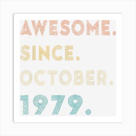 43 Years Old Gift Awesome Since October 1979 43th Birthday Art Print