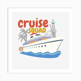 Cruise Squad Art Print