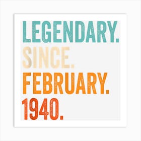 Legendary Since February 1940 83rd Birthday Art Print