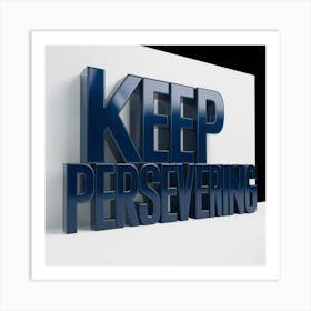 Keep Preserving 1 Art Print