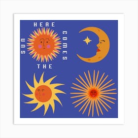 Here Comes The Sun Art Print