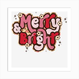 Merry And Bright Merry Christmas Groovy Flower Holiday Art Print