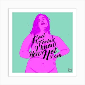 Hot I am Pink Art Print