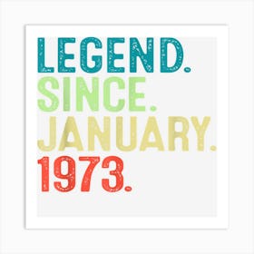 50 Years Old Legend Since January 1973 50th Birthday Gift Art Print