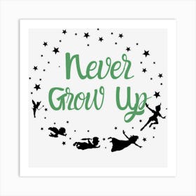 Never Grow Up Art Print