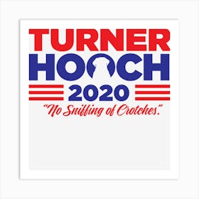 Turner Hooch 2020 Art Print