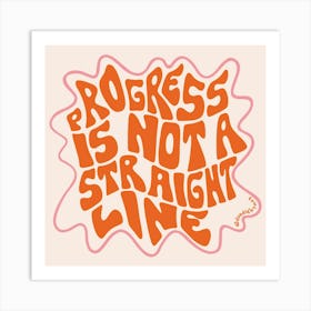 Progress Is Not A Straight Line In Orange Art Print