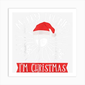 Merry Drunk Im Christmas Funny Pun 1 Art Print