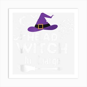 Head Witch In Charge Funny Halloween Costume For Women Art Print