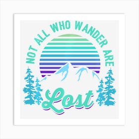 Not All Who Wander Are Lost Vintage Mountains Gift For Hiker Art Print