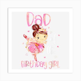 Mens Dad Of The Birthday Girl Shirt Ballerina Daddy Father 1st 1 Art Print