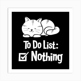 To Do List Nothing Art Print