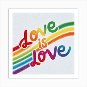 Love Is Love 1 Art Print