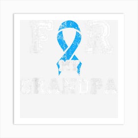 I Wear Blue For My Grandpa Blue Ribbon Diabetes Awareness Art Print